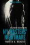 [My Masters' Nightmare 1.60] • My Masters' Nightmare Season 1, Ep. 6 Consequences